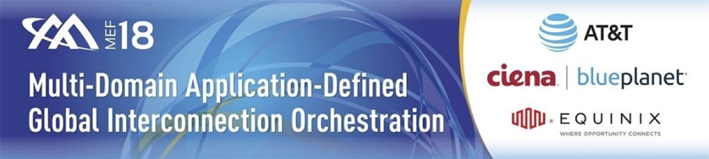 MEF Multi-Domain Application-Defined Global Interconnection Orchestration 2018