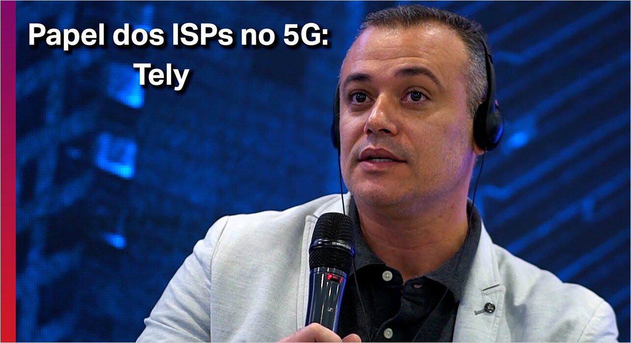 Papel dos ISPs no 5G: Tely